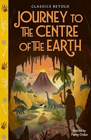 Buy Classics Retold: Journey To The Centre Of The Earth