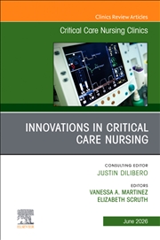 Buy Innovations In Critical Care Nursing, An Issue Of Critical Care Nursing Clinics Of North America : V
