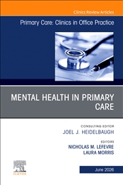 Buy Mental Health In Primary Care, An Issue Of Primary Care: Clinics In Office Practice : Volume 53-2
