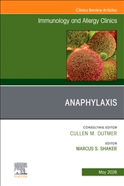 Buy Anaphylaxis, An Issue Of Immunology And Allergy Clinics Of North America : Volume 46-2
