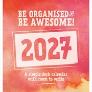 Buy Be Organised & Be Awesome Easel Desk Calendar 2027