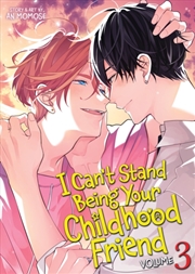 Buy I Can't Stand Being Your Childhood Friend Vol. 3
