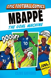 Buy Mbappe : The Goal Machine