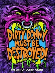 Buy Dirty Donny Must Be Destroyed: The Art of Donny Gillies