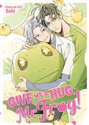 Buy Give Me a Hug, Mr. Frog!