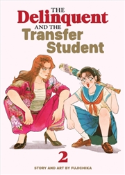 Buy The Delinquent and the Transfer Student Vol. 2