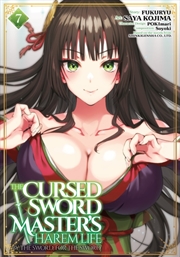 Buy The Cursed Sword Master's Harem Life: By the Sword, For the Sword Vol. 7