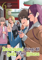 Buy Imaizumi Brings All the Gals to His House Vol. 6