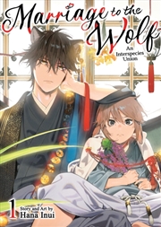 Buy Marriage to the Wolf: An Interspecies Union Vol. 1