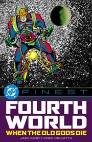 Buy DC Finest: Fourth World: When the Old Gods Die