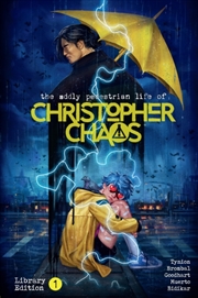 Buy The Oddly Pedestrian Life of Christopher Chaos Library Edition