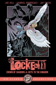 Buy Locke & Key: IDW Classic Collections - Crown of Shadows and Keys to the Kingdom