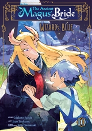Buy The Ancient Magus' Bride: Wizard's Blue Vol. 10