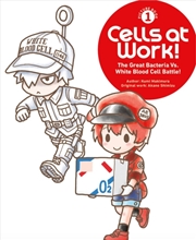 Buy Cells at Work! Picture Book 1: The Great Bacteria Vs. White Blood Cell Battle!