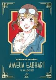 Buy Manga Biographies: Amelia Earhart - The Amazing Pilot