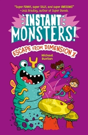 Buy Instant Monsters! Escape from Dimension X