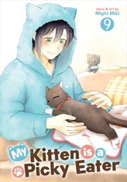Buy My Kitten is a Picky Eater Vol. 9