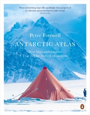 Buy Antarctic Atlas : New Maps and Graphics That Tell the Story of A Continent