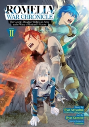 Buy Romelia War Chronicle: The Count's Daughter Rallies an Army in the Wake of Mankind's Victory (Manga)