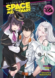 Buy Reborn as a Space Mercenary: I Woke Up Piloting the Strongest Starship! (Light Novel) Vol. 16