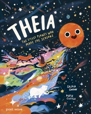 Buy Theia : The Little Planet Who Made the Seasons
