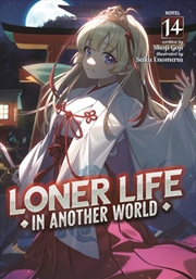 Buy Loner Life in Another World (Light Novel) Vol. 14