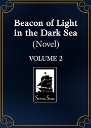 Buy Beacon of Light in the Dark Sea (Novel) Vol. 2