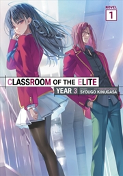 Buy Classroom of the Elite: Year 3 (Light Novel) Vol. 1
