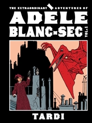 Buy The Extraordinary Adventures of Adele Blanc-Sec Vol. 1