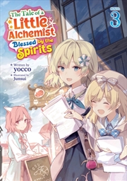 Buy The Tale of a Little Alchemist Blessed by the Spirits (Light Novel) Vol. 3