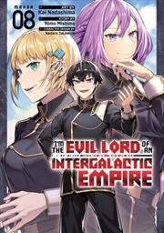 Buy I'm the Evil Lord of an Intergalactic Empire! (Manga) Vol. 8