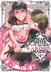 Buy Dear Sister, I've Become a Blessed Maiden Vol. 1