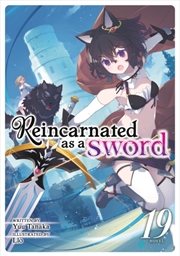 Buy Reincarnated as a Sword (Light Novel) Vol. 19