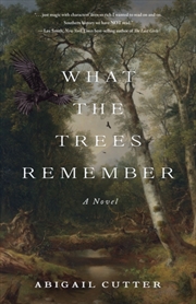 Buy What The Trees Remembered