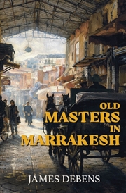 Buy Old Masters In Marrakesh