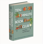 Buy Ten-Minute Book Club : Deep Dives into Short Reads