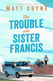 Buy The Trouble With Sister Franci