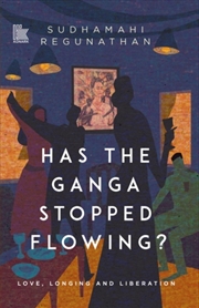 Buy Has The Ganga Stopped Flowing?
