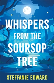 Buy Whispers From The Soursop Tree