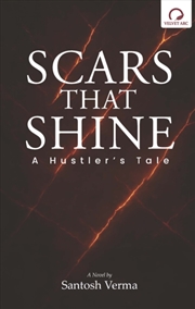 Buy Scars That Shine : A Hustler's