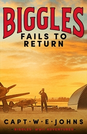 Buy Biggles Fails To Return