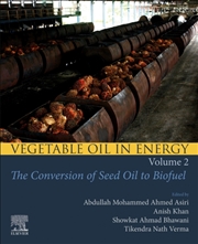 Buy Vegetable Oil in Energy, Volume 2 : The Conversion of Seed Oil to Biofuel