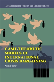 Buy Game-Theoretic Models of International Crisis Bargaining