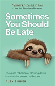 Buy Sometimes You Should Be Late 