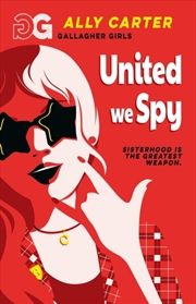 Buy Gallagher Girls: United We Spy : Book 6