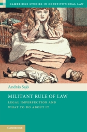 Buy Militant Rule of Law : Legal Imperfection and What To Do About It