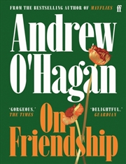 Buy On Friendship : From the author of the Sunday Times bestseller Caledonian Road