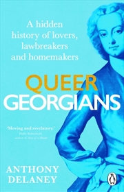 Buy Queer Georgians : A hidden history of lovers, lawbreakers and homemakers