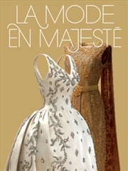 Buy La Mode en Majeste : Haute couture et tradition a la Cour de Thailande / Royal Thai Dress : From Tra