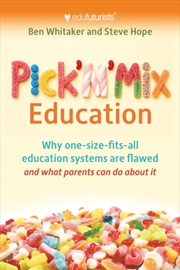 Buy Pick n Mix Education : Why one-size-fits-all education systems are flawed and what parents can do ab